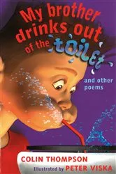 Book cover of My Brother Drinks Out of the Toilet by Colin Thompson