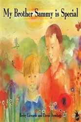 Book cover of My Brother Sammy is Special by Becky Edwards
