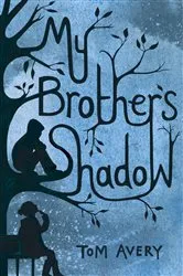 Book cover of My Brother's Shadow by Tom Avery