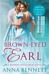 Book cover of My Brown-Eyed Earl by Anna Bennett