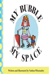 Book cover of My Bubble My Space by Nathan Winstanley
