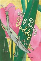 Book cover of My Bug Buddy by Mimi Soes