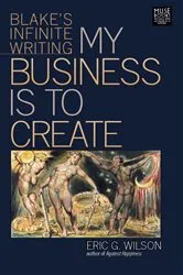 Book cover of My Business Is to Create by Eric G. Wilson
