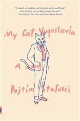 Book cover of My Cat Yugoslavia by Pajtim Statovci