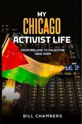 Book cover of My Chicago Activist Life by Unknown
