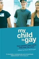 Book cover of My Child Is Gay by Bryce McDougall