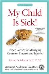 Book cover of My Child Is Sick! by Barton D. Schmitt
