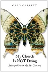 Book cover of My Church Is Not Dying by Greg Garrett