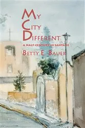Book cover of My City Different by Betty E. Bauer