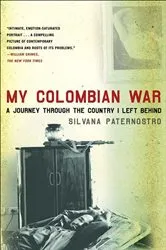 Book cover of My Colombian War by Silvana Paternostro