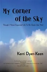 Book cover of My Corner of the Sky by Kerri Dyer-Keen
