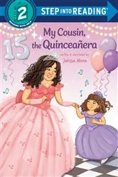 Book cover of My Cousin, the Quinceañera by Julissa Mora