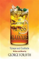 Book cover of My Covid Time in Glass and Rhyme by George Forsyth