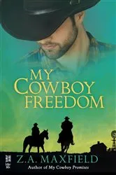 Book cover of My Cowboy Freedom by Z.A. Maxfield