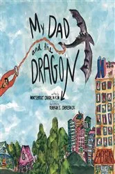 Book cover of My Dad and the Dragon by Montserrat Coughlin Kim