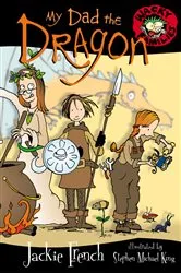 Book cover of My Dad the Dragon by Jackie French