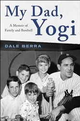 Book cover of My Dad, Yogi by Dale Berra