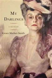 Book cover of My Darlings by Grace Mather-Smith