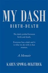 Book cover of My Dash by Karen Spowal-McKitrick