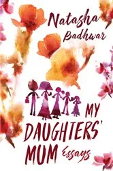 Book cover of My Daughters' Mum Part 1 by Natasha Badhwar