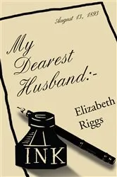 Book cover of My Dearest Husband:- by Elizabeth Riggs