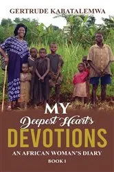 Book cover of My Deepest Heart's Devotions by Gertrude Kabatalemwa
