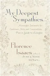 Book cover of My Deepest Sympathies... by Florence Isaacs