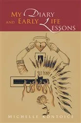 Book cover of My Diary and Early Life Lessons by Michelle Kontoice