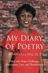 Book cover of My Diary of Poetry by Frances J. Hill Ed. S.