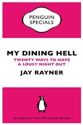 Book cover of My Dining Hell by Jay Rayner
