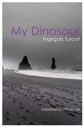 Book cover of My Dinosaur by François Turcot