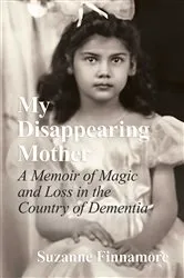 Book cover of My Disappearing Mother by Unknown