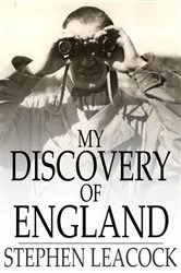Book cover of My Discovery of England by Stephen Leacock