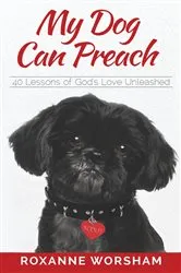 Book cover of My Dog Can Preach by Roxanne Worsham