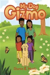 Book cover of My Dog Gizmo by Sharon E. Harris