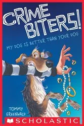 Book cover of My Dog is Better than Your Dog (Crimebiters! #1) by Tommy Greenwald