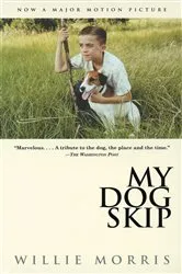 Book cover of My Dog Skip by Willie Morris