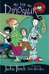 Book cover of My Dog the Dinosaur by Jackie French
