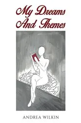Book cover of My Dreams and Themes by Andrea Wilkin