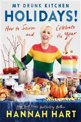 Book cover of My Drunk Kitchen Holidays! by Hannah Hart