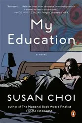 Book cover of My Education by Susan Choi