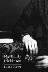 Book cover of My Emily Dickinson by Susan Howe