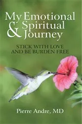 Book cover of My Emotional and Spiritual Journey by Pierre Andre MD