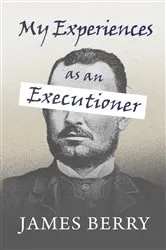 Book cover of My Experiences as an Executioner by Unknown