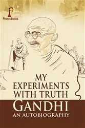 Book cover of My Experiments With Truth: Gandhi An Autobiography by Unknown