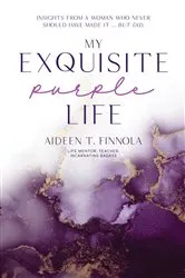 Book cover of My Exquisite Purple Life (2nd ed.) by Finnola, Aideen, T.