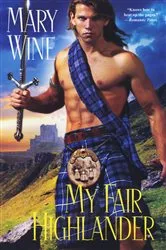 Book cover of My Fair Highlander by Mary Wine