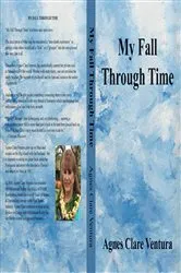 Book cover of My Fall Through Time by Agnes Clare Ventura
