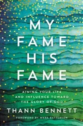 Book cover of My Fame, His Fame by Thann Bennett