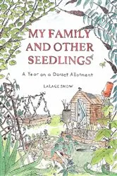 Book cover of My Family and Other Seedlings by Lalage Snow